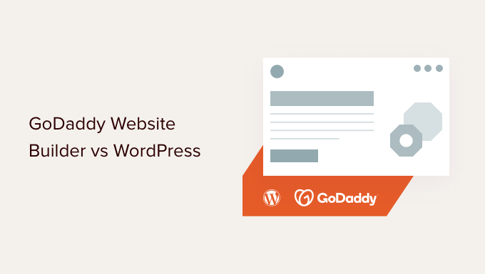 GoDaddy網(wǎng)站建設(shè)者與WordPress –哪個更好？
