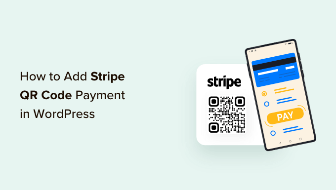 如何在 WordPress 中添加 Stripe 二維碼支付