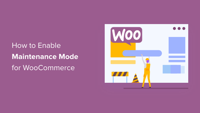 如何為 WooCommerce 啟用維護模式