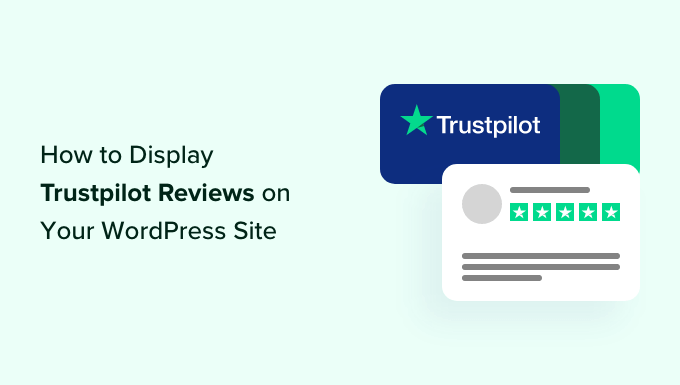 如何在您的 WordPress 網站上顯示 Trustpilot 評論